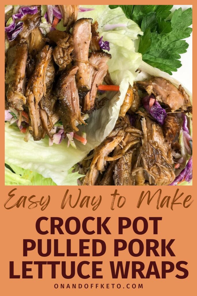 Pulled pork on lettuce wraps with herbs, text reads: "Easy Way to Make Crock Pot Pulled Pork Lettuce Wraps" on a rustic brown background.