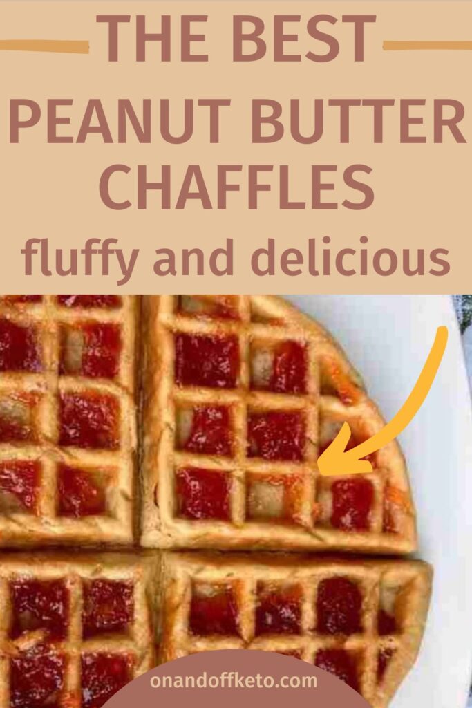 Image of peanut butter chaffles with strawberry jam topping, arranged in a circular pattern on a plate. Text reads: "The Best Peanut Butter Chaffles - fluffy, delicious, and irresistible.