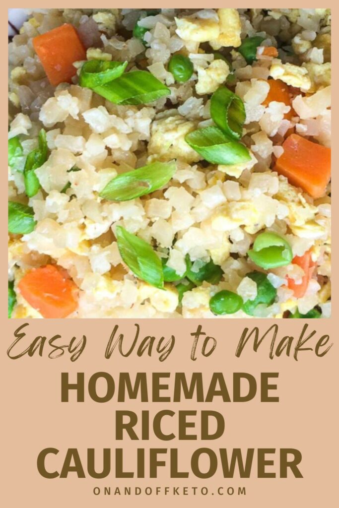 A close-up of homemade riced cauliflower featuring peas, carrots, green onions, and scrambled eggs. Text reads: "Discover the Easy Way to Prepare Riced Cauliflower at Home.