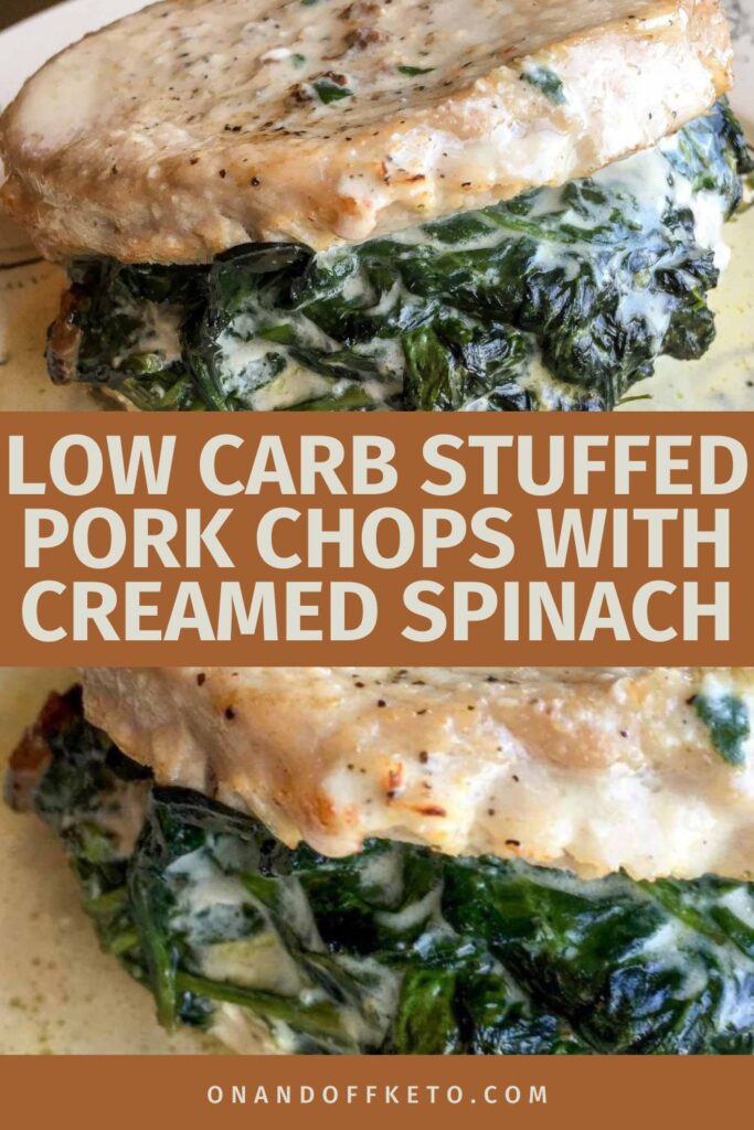 Pork chop stuffed with creamed spinach, labeled as "Low Carb Stuffed Pork Chops with Creamed Spinach" from onandoffketo.com.